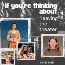 Student Blog: If You're Thinking About 'Leaving' the Theater