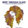 BENT THROUGH GLASS Explores Themes of Loss and Love at 30th Street Theater