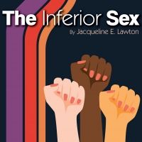 Hangar Theatre Company to Stream THE INFERIOR SEX
