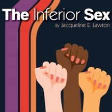 Hangar Theatre Company to Stream THE INFERIOR SEX