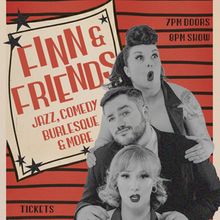 FINN & FRIENDS SHOW to Present Jazz, Burlesque and Comedy at Theatre 73