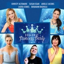 Laura Osnes, Susan Egan, and Benjamin Rauhala on Bringing Broadway Princess Party to 