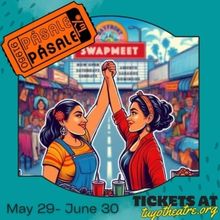 Review: PÁSALE PÁSALE at TuYo Theatre