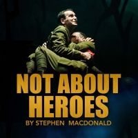Blackeyed Theatre's Production Of NOT ABOUT HEROES Will Be Streamed This Month For…