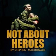 Blackeyed Theatre's Production Of NOT ABOUT HEROES Will Be Streamed This Month For Fr