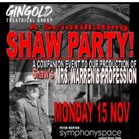A SCINTILLATING SHAW PARTY Announced Featuring Cast Members From MRS. WARREN'S…