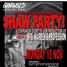 A SCINTILLATING SHAW PARTY Announced Featuring Cast Members From MRS. WARREN'S PROFES