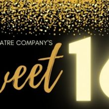 11th Hour Theatre Company Announces Sweet 16 Celebration