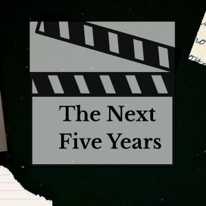 Student Blog: The Next Five Years Photo