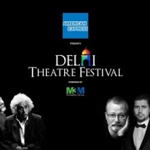 BWW Review: DELHI THEATRE FESTIVAL To Bring Theatre Lovers Under One Roof