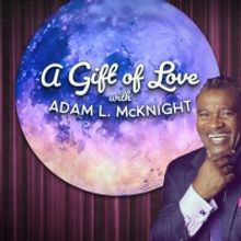 Alliance Theatre to Present Adam L. McKnight's A GIFT OF LOVE Holiday Cabaret in Dece