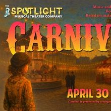 CARNIVAL Replaces DO I HEAR A WALTZ? at J2 Spotlight Theatre Company