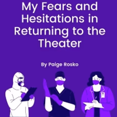 Student Blog: My Fears and Hesitations in Returning to Theater
