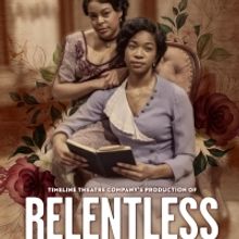 TimeLine Theatre Company's RELENTLESS Extended at the Goodman