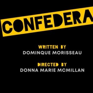 Review: CONFEDERATES Makes Its Debut in Charlotte, North Carolina at The Arts Factory