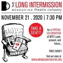 Mendocino Theatre Company Presents THE LONG INTERMISSION