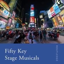Robert W. Schneider & Shannon Agnew's Book FIFTY KEY STAGE MUSICALS Out Now