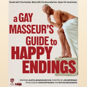 A GAY MASSEUR'S GUIDE TO HAPPY ENDINGS To Play Provincetown Before Edinburgh Premiere