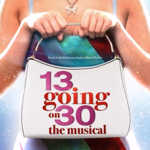 13 GOING ON 30 Musical Will Make World Premiere in Manchester, UK