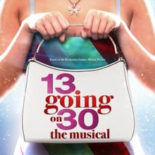 13 GOING ON 30 Musical Will Make World Premiere in Manchester, UK