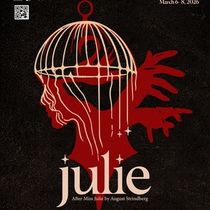 JULIE: A New Take on Strindberg's Classic is Coming to Shall See Theater