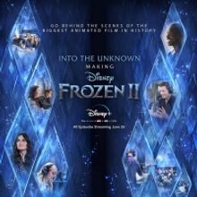 VIDEO: Disney+ Shares the Trailer for INTO THE UNKNOWN: MAKING FROZEN 2