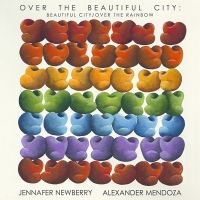 Jennafer Newberry And Alexander Mendoza to Release 'Over The Beautiful City' To…