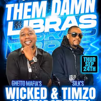THEM DAMN LIBRAS Bash to Celebrate Wicked and Timzo