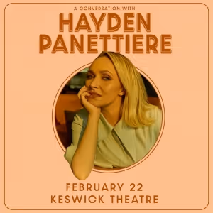 Spotlight: A CONVERSATION WITH HAYDEN PANETTIERE at Keswick Theatre