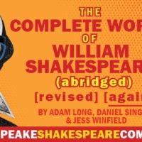 Chesapeake Shakespeare Company Presents THE COMPLETE WORKS OF WILLIAM SHAKESPEARE…