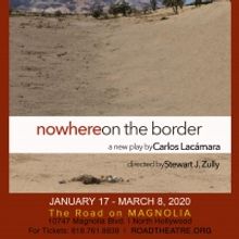 The Road Theatre Company Presents NOWHERE ON THE BORDER