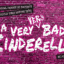 Cast Set For A VERY VERY BAD CINDERELLA at The Other Palace