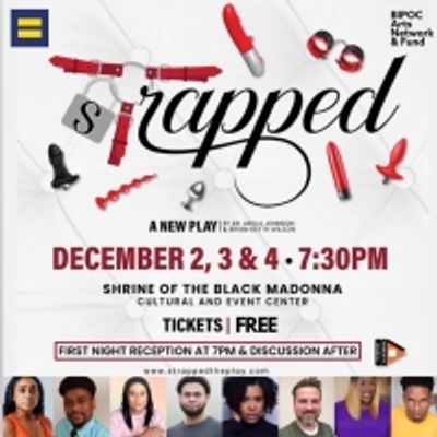 Interview: Bryan-Keyth Wilson And Dr. Arelia Johnson Open Up About the Intimate and Accepting World of STRAPPED at The Shrine Of The Black Madonna