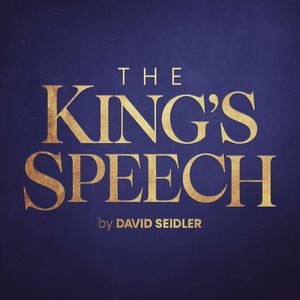 THE KING’S SPEECH Will Launch UK Tour in 2027