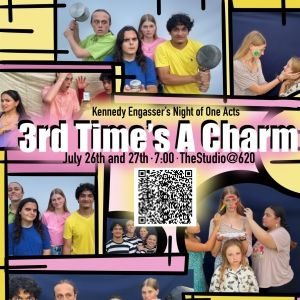 Previews: THIRD TIME'S A CHARM: A NIGHT OF ONE ACTS BY KENNEDY ENGASSER at The…