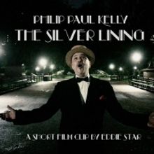 Philip Paul Kelly Looks For The Silver Lining in New Video