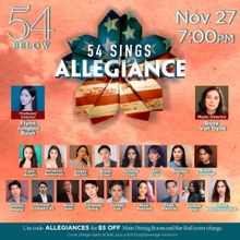 Full AAPI Cast to Perform 54 SINGS ALLEGIANCE at 54 Below
