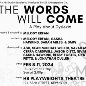 THE WORDS WILL COME, Presented as Part of HB Studio Residency, Begins This Week