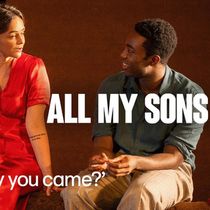 Video: Paapa Essiedu and Hayley Squires in National Theatre Live's ALL MY SONS