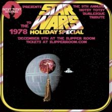 Hotsy Totsy Burlesque Presents its 9th Annual Tribute To The Star Wars Holiday Specia
