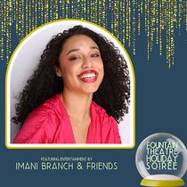 Imani Branch & Friends to Star in Fountain Theatre’s HOLIDAY SOIREE & CABARET
