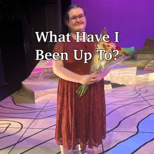 Student Blog: What Have I Been Up To?