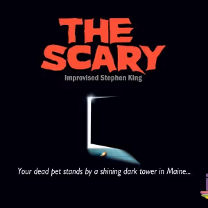 THE SCARY: Improvised Stephen King to be Presented at Improvisational Repertory…