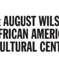 August Wilson African American Cultural Center Announces New Details for AUGUST…