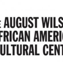 August Wilson African American Cultural Center Announces New Details for AUGUST WILSO