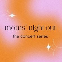 MOMS' NIGHT OUT: THE CONCERT SERIES to Return to 54 Below This November