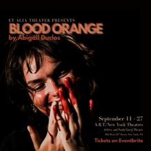 BLOOD ORANGE to be Presented at Et Alia Theater in September