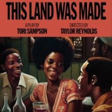 Antoinette Crowe-Legacy, Leland Fowler & More to Star in THIS LAND WAS MADE World Pre