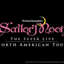 CAPA To Present PRETTY GUARDIAN SAILOR MOON: THE SUPER LIVE At The Palace Theatre