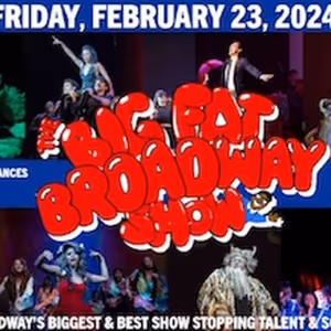 THE BIG FAT BROADWAY SHOW Featuring 20 Performers to be Presented at the El Portal…
